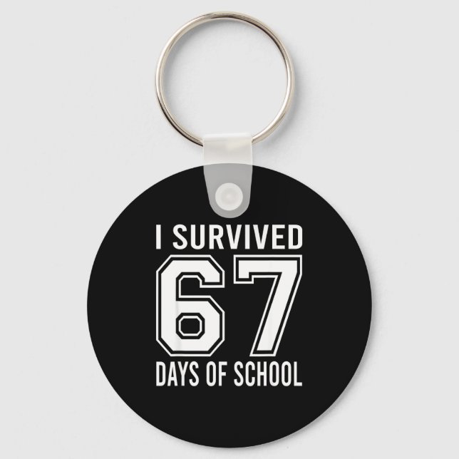 I Survived 67 Days Of School Funny Six Seven 6 7 M Keychain (Front)