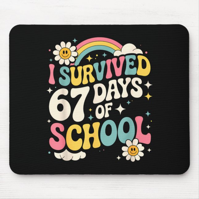 I Survived 67 Days Of School Funny Six Seven 6 7 M Mouse Pad (Front)