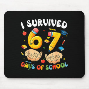 I Survived 67 Days Of School Funny Six Seven 6 7 M Mouse Pad