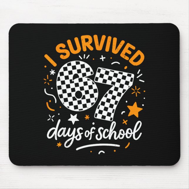 I Survived 67 Days Of School Funny Six Seven 6 7 M Mouse Pad (Front)