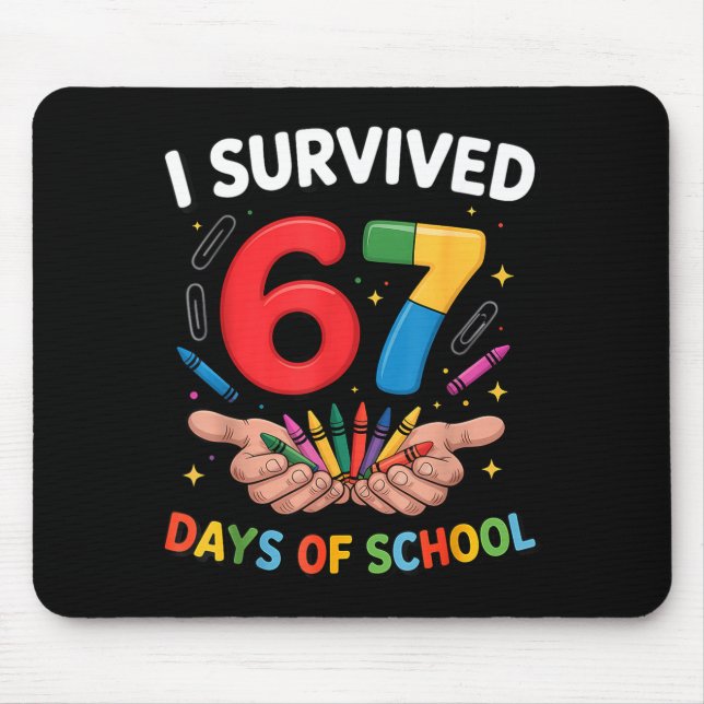 I Survived 67 Days Of School Funny Six Seven 6 7 M Mouse Pad (Front)