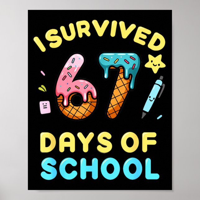 I Survived 67 Days Of School Funny Six Seven 6 7 M Poster (Front)