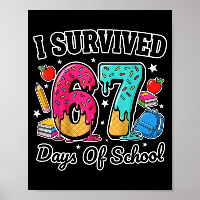 I Survived 67 Days Of School Funny Six Seven 6 7 M Poster (Front)