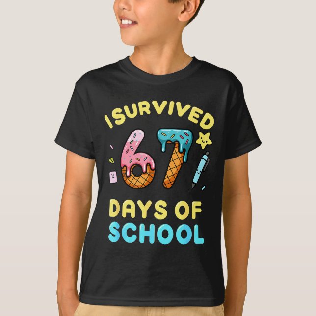 I Survived 67 Days Of School Funny Six Seven 6 7 M T-Shirt (Front)