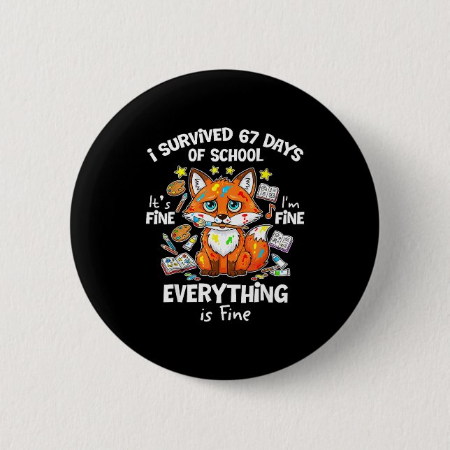 I Survived 67 Days Of School Funny Six Seven Meme  2 Inch Round Button (Front)