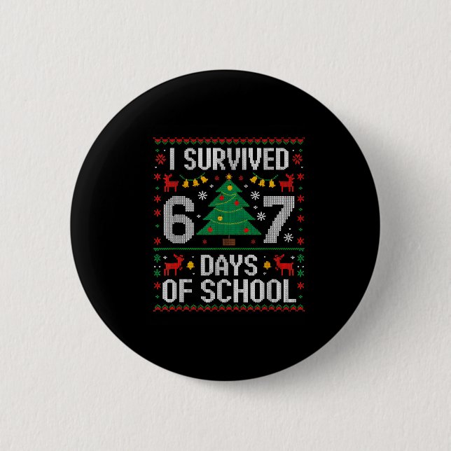 I Survived 67 Days Of School Funny Six Seven Meme  2 Inch Round Button (Front)