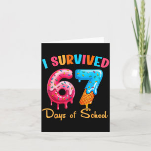 I Survived 67 Days Of School Funny Six Seven Meme Card