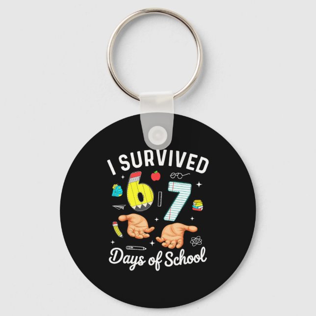 I Survived 67 Days Of School Funny Six Seven Meme  Keychain (Front)