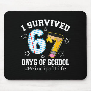 I Survived 67 Days Of School Funny Six Seven Princ Mouse Pad