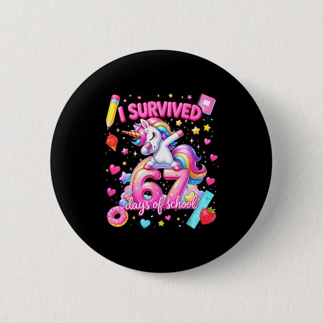 I Survived 67 Days Of School Funny Six Seven Teach 2 Inch Round Button (Front)