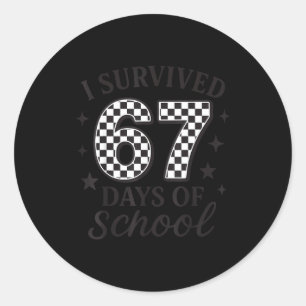 I Survived 67 Days Of School Funny Six Seven Teach Classic Round Sticker