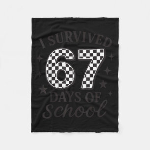 I Survived 67 Days Of School Funny Six Seven Teach Fleece Blanket