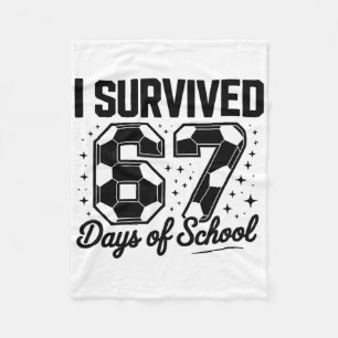 I Survived 67 Days Of School Funny Soccer _1  Fleece Blanket