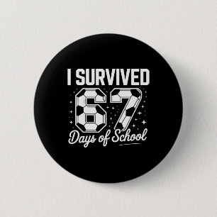 I Survived 67 Days Of School Funny Soccer 2 Inch Round Button