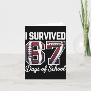 I Survived 67 Days Of School Funny Student Footbal Card