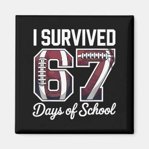 I Survived 67 Days Of School Funny Student Footbal Magnet