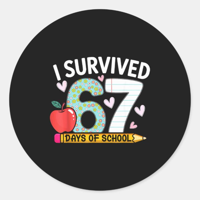 I Survived 67 Days Of School Funny Student Style  Classic Round Sticker (Front)