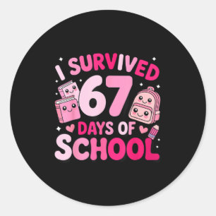I Survived 67 Days Of School Funny Student Style  Classic Round Sticker