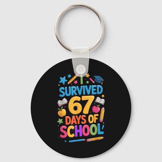 I Survived 67 Days Of School Funny Student Teacher Keychain (Front)