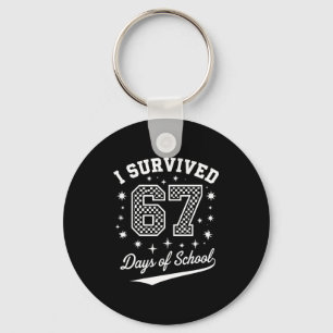 I Survived 67 Days Of School Funny Student Teacher Keychain