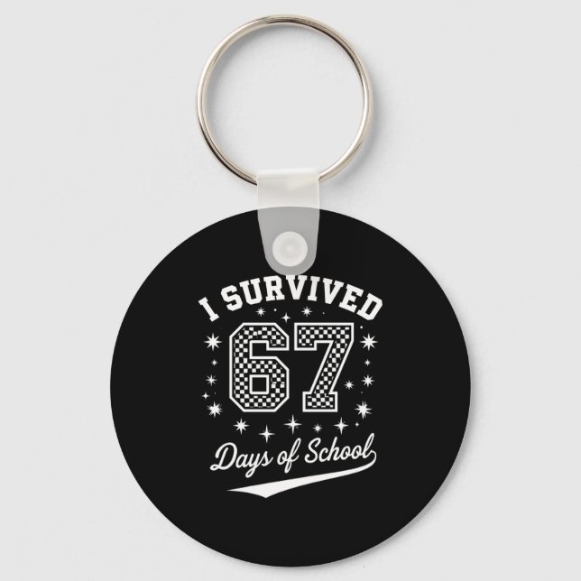 I Survived 67 Days Of School Funny Student Teacher Keychain (Front)