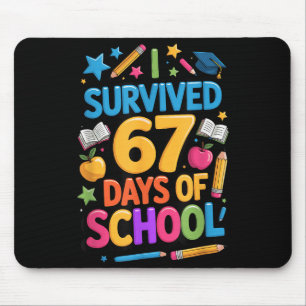 I Survived 67 Days Of School Funny Student Teacher Mouse Pad