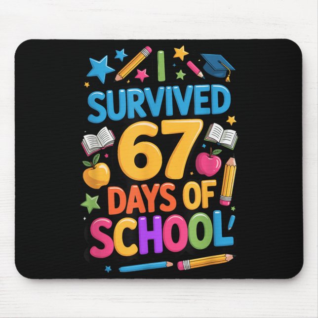 I Survived 67 Days Of School Funny Student Teacher Mouse Pad (Front)
