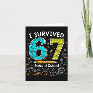 I Survived 67 Days Of School _ Funny Teacher & Card