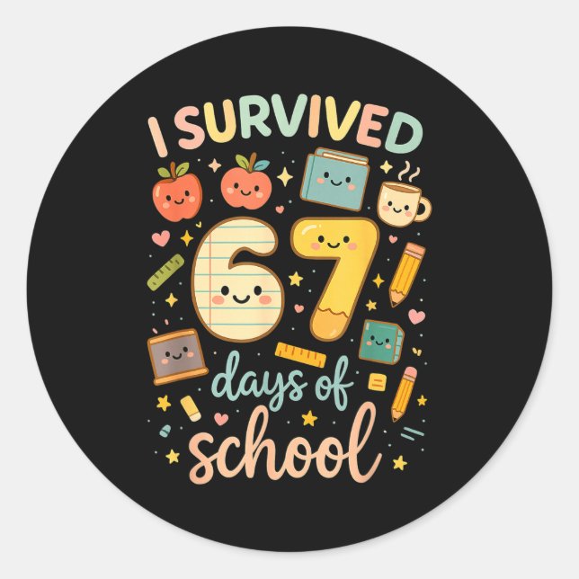 I Survived 67 Days Of School _ Funny Teacher &amp; Classic Round Sticker (Front)