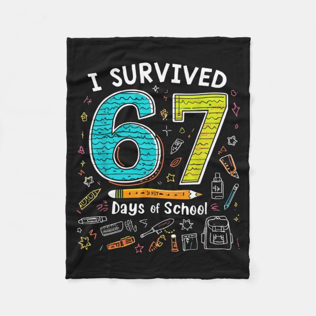 I Survived 67 Days Of School _ Funny Teacher &amp; Fleece Blanket (Front)