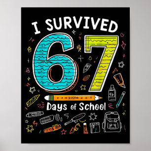 I Survived 67 Days Of School _ Funny Teacher &amp; Poster