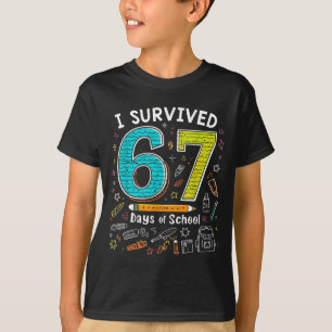 I Survived 67 Days Of School _ Funny Teacher & T-Shirt