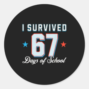 I Survived 67 Days Of School Funny Teacher And Stu Classic Round Sticker