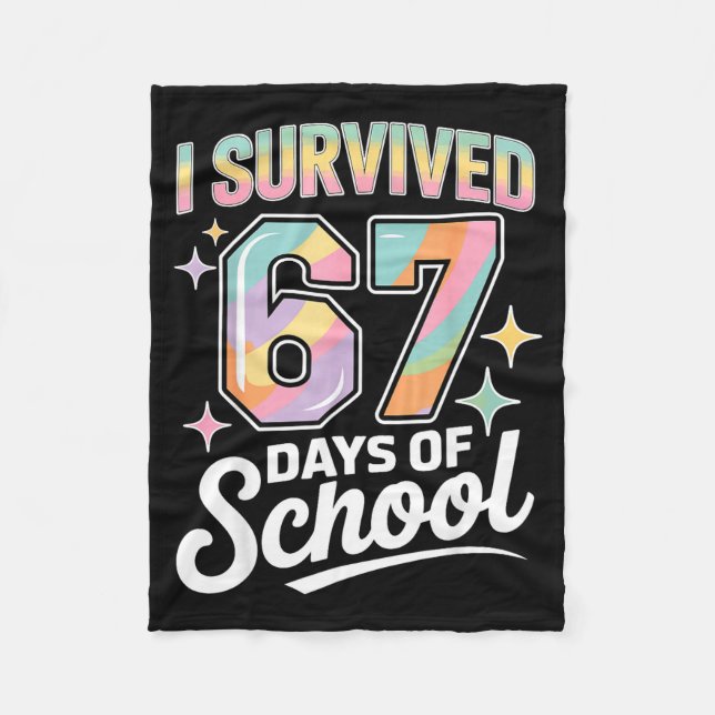 I Survived 67 Days Of School Funny Teacher And Stu Fleece Blanket (Front)