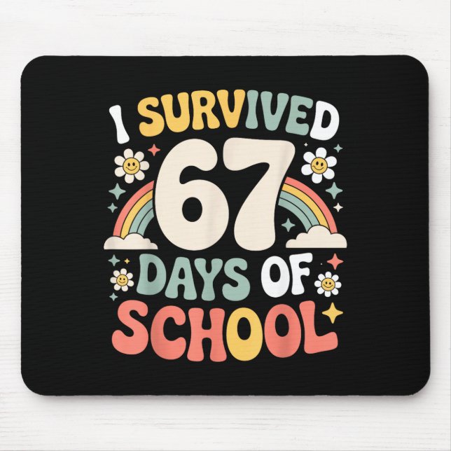 I Survived 67 Days Of School Funny Teacher And Stu Mouse Pad (Front)