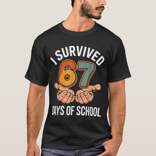 I Survived 67 Days Of School Funny Teacher And Stu T-Shirt (Front)