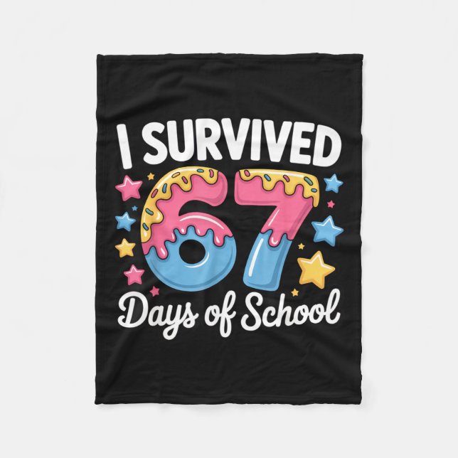 I Survived 67 Days Of School Funny Teacher Back To Fleece Blanket (Front)