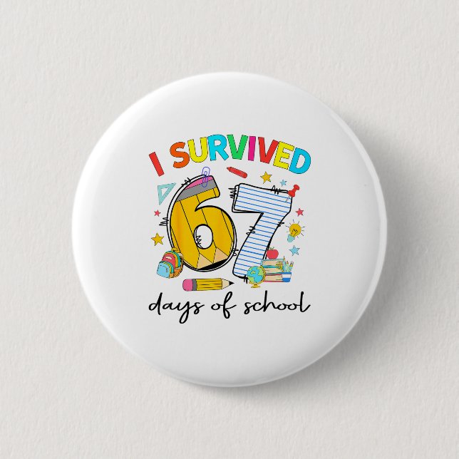 I Survived 67 Days Of School Funny Teacher Student 2 Inch Round Button (Front)