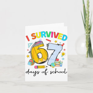 I Survived 67 Days Of School Funny Teacher Student Card
