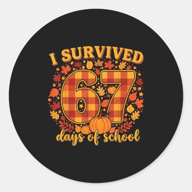 I Survived 67 Days Of School Funny Teacher Student Classic Round Sticker (Front)