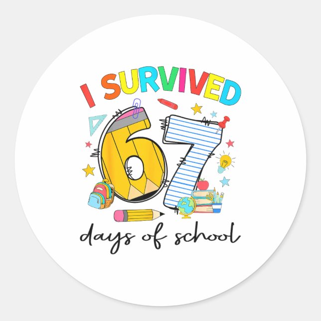 I Survived 67 Days Of School Funny Teacher Student Classic Round Sticker (Front)