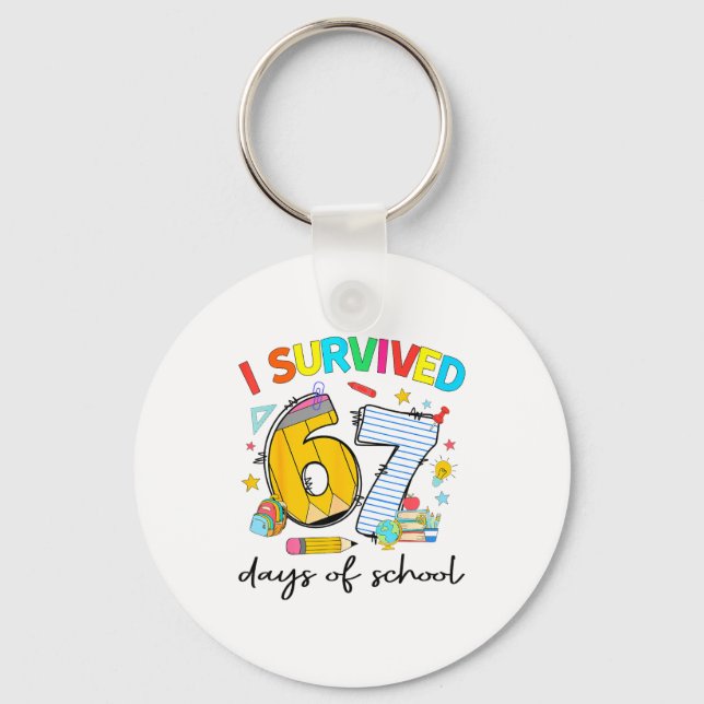 I Survived 67 Days Of School Funny Teacher Student Keychain (Front)