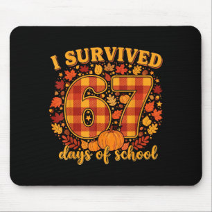 I Survived 67 Days Of School Funny Teacher Student Mouse Pad