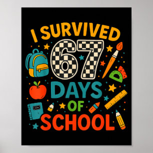 I Survived 67 Days Of School Funny Teacher Student Poster