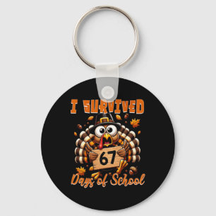 I Survived 67 Days Of School Funny Teacher Thanksg Keychain