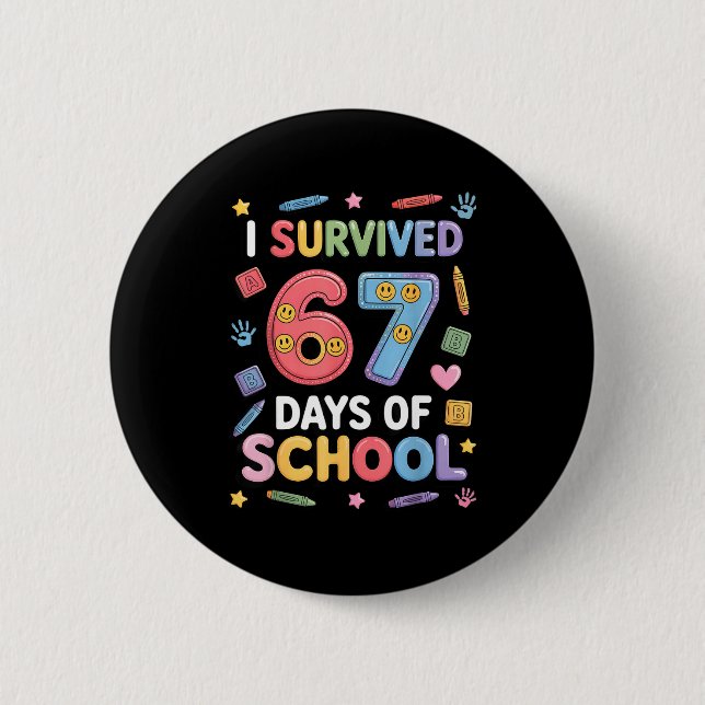 I Survived 67 Days Of School - Funny Teachers Stud 2 Inch Round Button (Front)