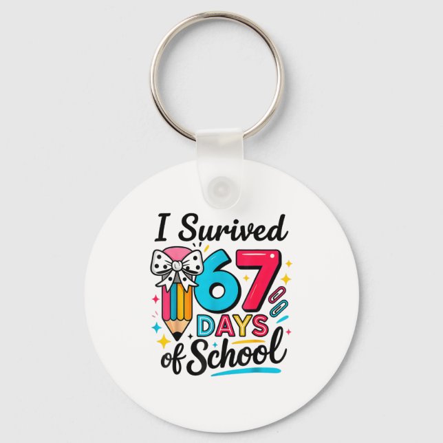 I Survived 67 Days Of School - Funny Teachers Stud Keychain (Front)