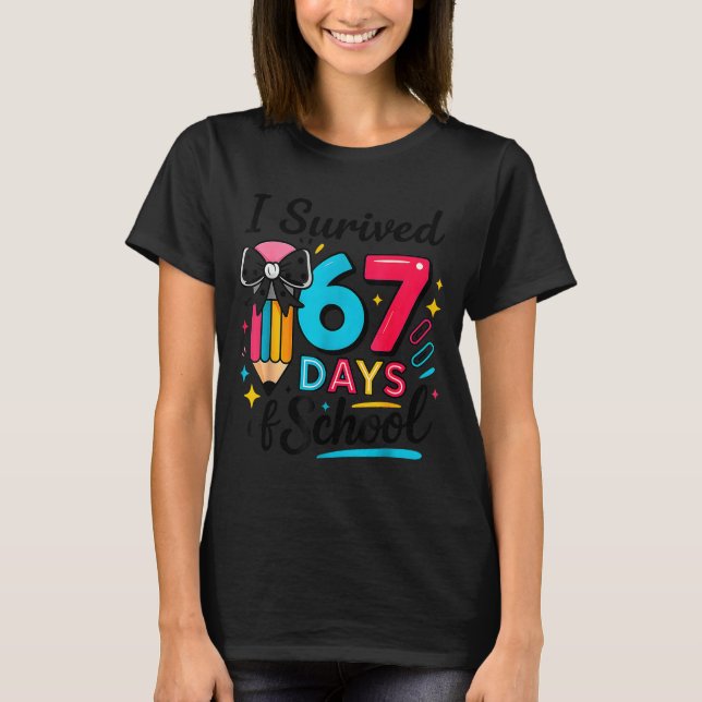 I Survived 67 Days Of School - Funny Teachers Stud T-Shirt (Front)