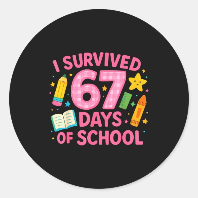 I Survived 67 Days Of School Funny Teachers Studen Classic Round Sticker (Front)