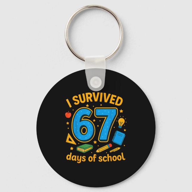 I Survived 67 Days Of School Funny Teachers Studen Keychain (Front)